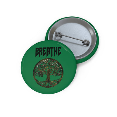 "Breathe" Custom Pin Buttons