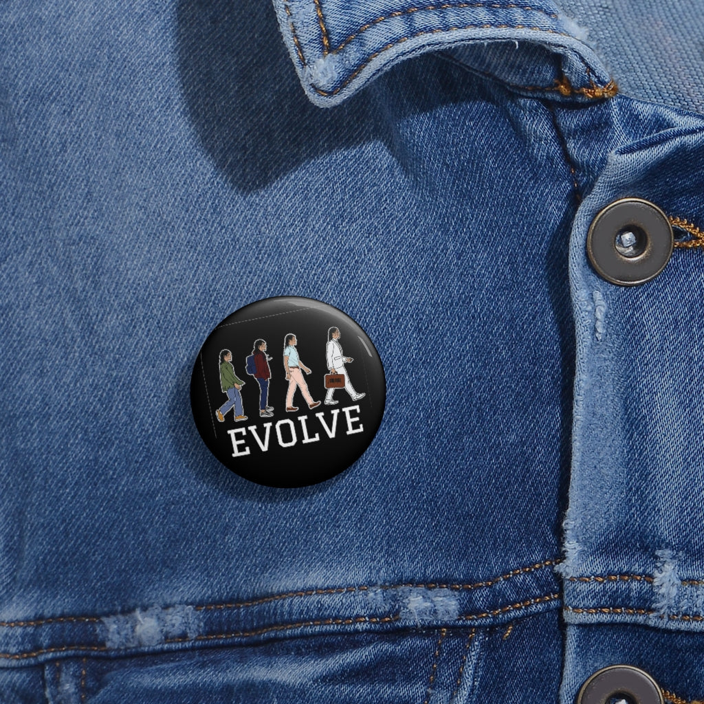 "EVOLVE" Pin Buttons